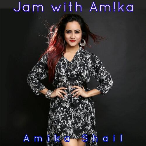 Jam With Amika Amika Shail MP3 Download